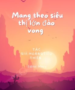 Mang Theo Siêu Thị Lớn Đào Vong (Dịch)